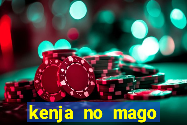 kenja no mago dublado 1 temporada